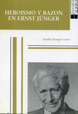 HEROISMO Y RAZON EN ERNST JUNGER
