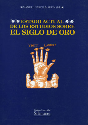 ESTADO ACTUAL DE LOS ESTUDIOS SOBRE EL SIGLO DE ORO.