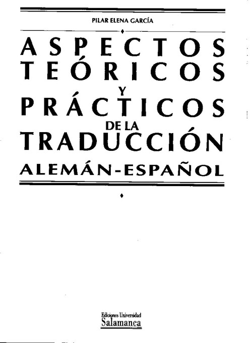 ASPECTOS TEORICOS Y PRACTICOS DE LA TRADUCCION (ALEMAN-ESPA�