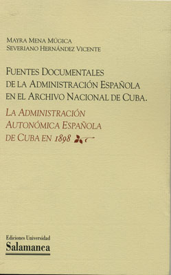 FUENTES DOCUMENTALES DE LA ADMINISTRACION ESPA�OLA EN EL ARC