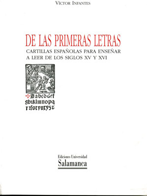 DE LAS PRIMERAS LETRAS. CARTILLAS ESPA�OLAS PARA ENSE�AR A L