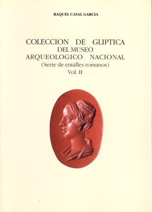 COLECCION DE GLIPTICA DEL MUSEO ARQUEOLOGICO NACIONAL. VOL.