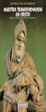 NUESTRA TRANSFORMACION EN CRISTO