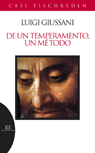 DE UN TEMPERAMENTO,UN METODO