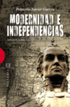 MODERNIDAD E INDEPENDENCIAS-ENSAYOS SOBRE REVOL.HISPANICAS