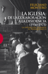 IGLESIA:DE LA COLABORACION A LA DISIDENCIA (1956-1975)