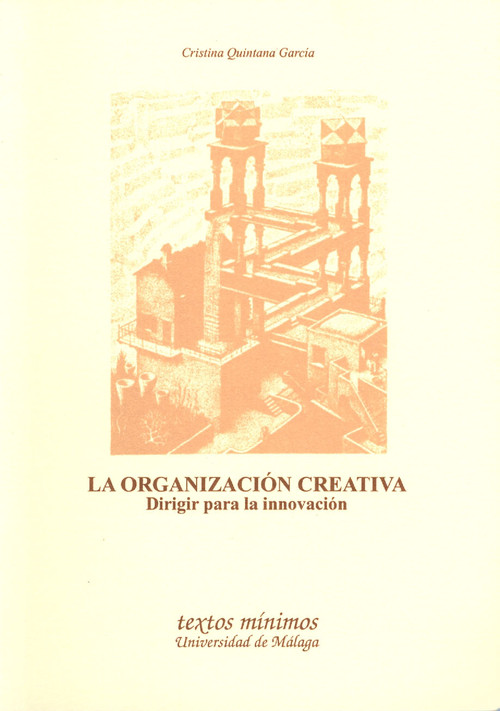 ORGANIZACION CREATIVA: DIRIGIR PARA LA INNOVACION,LA