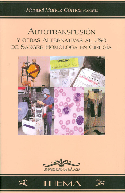 AUTOTRANSFUSION Y OTRAS ALTERNATIVAS AL USO DE SANGRE HOMOLO