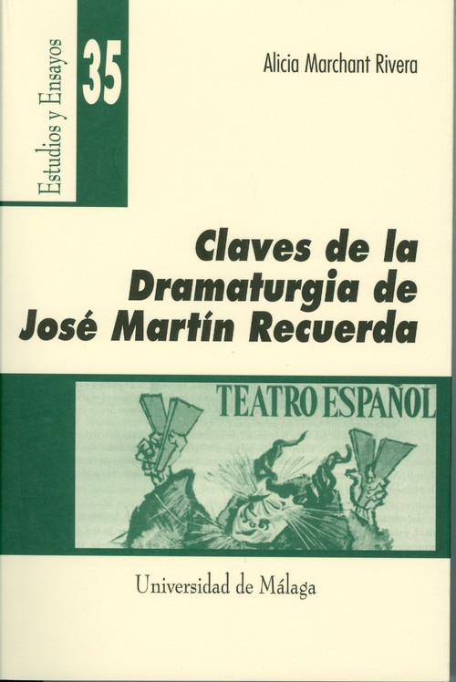 CLAVES DE LA DRAMATURGIA DE JOSE MARTIN RECUERDA