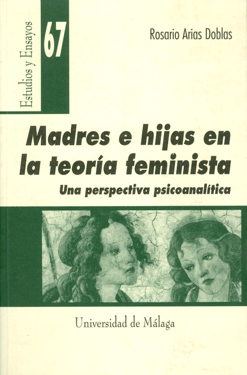 MADRES E HIJAS EN LA TEORIA FEMINISTA, UNA PERSPECTIVA PSICO