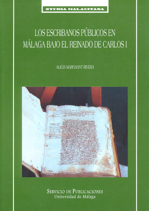 ESCRIBANOS PUBLICOS EN MALAGA BAJO EL REINADO DE CARLOS I,LO