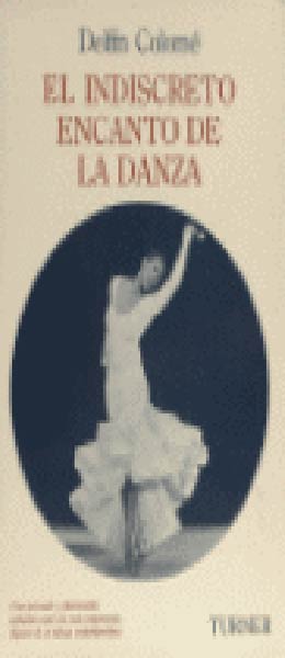 INDISCRETO ENCANTO DE LA DANZA, EL