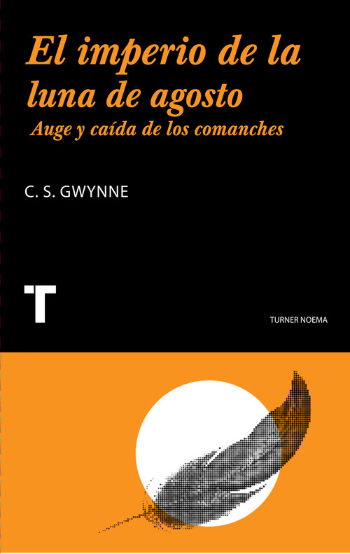 IMPERIO DE LA LUNA DE AGOSTO AUGE Y CAIDA DE LOS COMANCHES