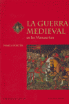 GUERRA MEDIEVAL EN LOS MANUSCRITOS, LA