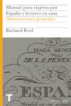 MANUAL PARA VIAJEROS POR ESPA�A Y LECTORES EN CASA. VOL.1