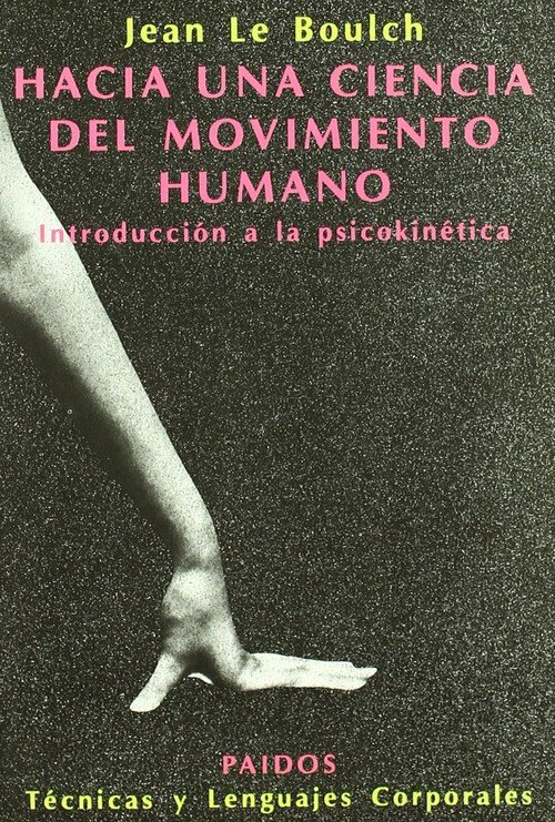 HACIA UNA CIENCIA DEL MOVIMIENTO HUMANO