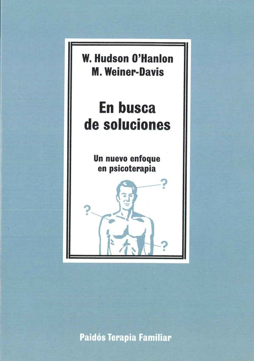 EN BUSCA DE SOLUCIONES:NUEVO ENFOQUE EN PSICOTERAPIA