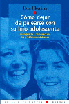 COMO DEJAR PELEARSE HIJO ADOLESCENTE-GUI