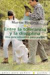 ENTRE LA TOLERANCIA Y LA DISCIPLINA