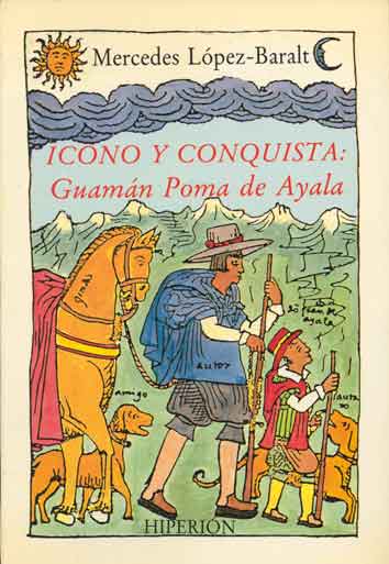ICONO Y CONQUISTA: GUAMAN POMA DE AYALA