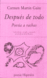DESPUES DE TODO. POESIA A RACHAS