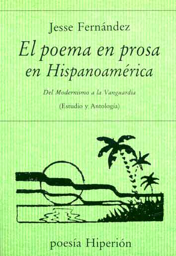 POEMA EN PROSA EN HISPANOAMERICA. DEL MODERNISMO A LA VANGUA