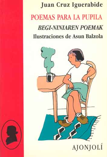 POEMAS PARA LA PUPILA / BEGI NINIAREN POEMAK
