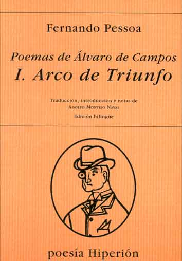 POEMAS DE ALVARO DE CAMPOS I. ARCO DE TRIUNFO