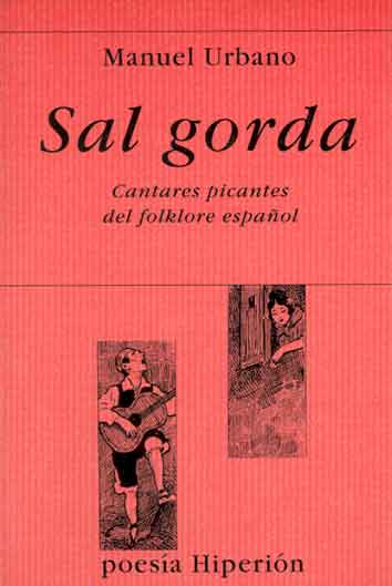 SAL GORDA. CANTARES PICANTES DEL FOLKLORE ESPA�OL