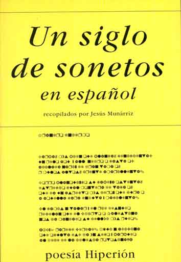 UN SIGLO DE SONETOS EN ESPA�OL (ANTOLOGIA)