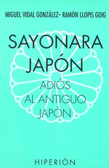 SAYONARA JAPON. ADIOS AL ANTIGUO JAPON