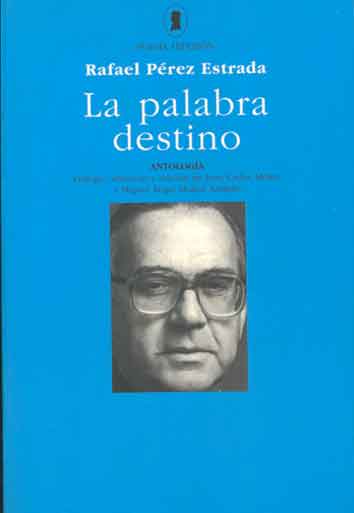 PALABRA DESTINO, LA (ANTOLOGIA)