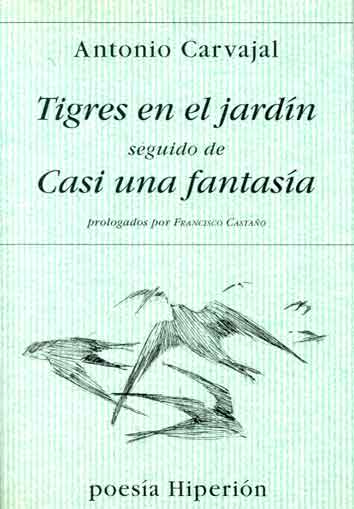 TIGRES EN EL JARDIN. CASI UNA FANTASIA