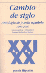 CAMBIO DE SIGLO (ANTOLOGIA DE POESIA ESPA�OLA 1990-2007)