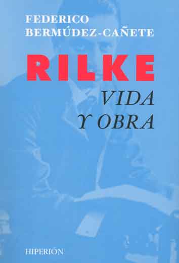 RILKE. VIDA Y OBRA