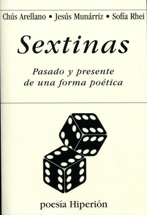 SEXTINAS. PASADO Y PRESENTE DE UNA FORMA POETICA