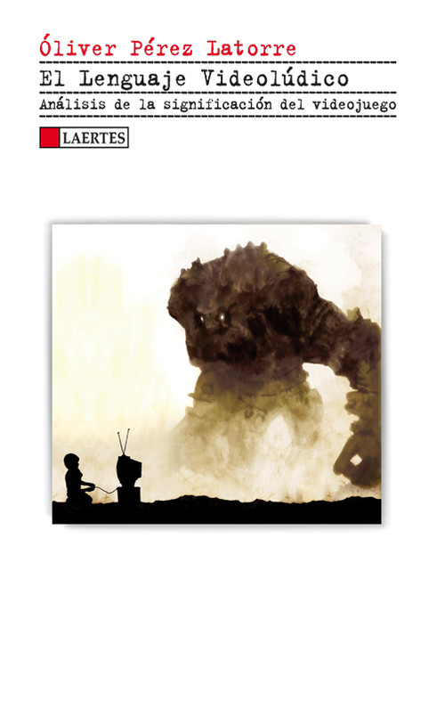 LENGUAJE VIDEOLUDICO,EL-ANALISIS DE LA SIGNIFICACION VIDEOJU