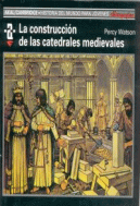 CONSTRUCCION DE LAS CATEDRALES MEDIEVALES, LA