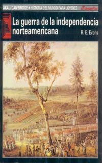 GUERRA DE LA INDEPENDENCIA NORTEAMERICANA, LA