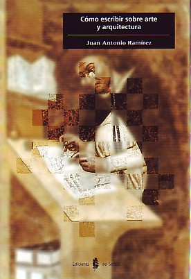 COMO ESCRIBIR SOBRE ARTE Y ARQUITECTURA