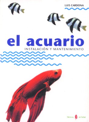ACUARIO,EL-INSTALACION Y MANTENIMIENTO