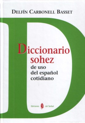 DICCIONARIO SOHEZ DE USO ESPA�OL COTIDIA