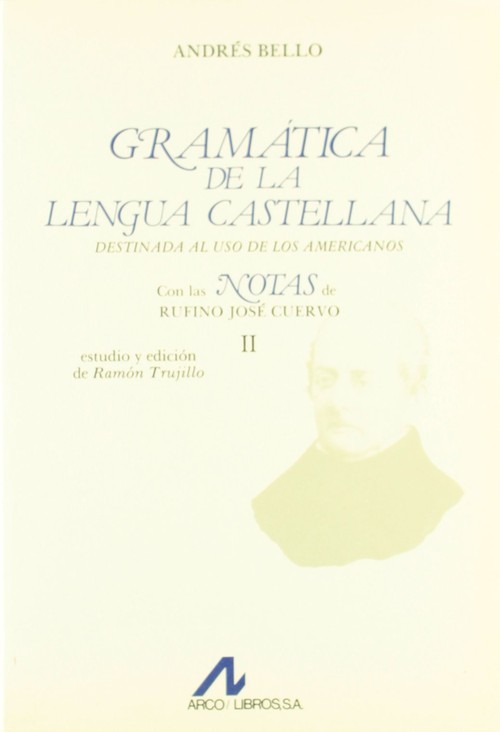 GRAMATICA DE LA LENGUA CASTELLANA BELLO 2VOL