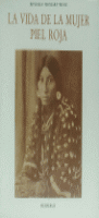 VIDA DE LA MUJER PIEL ROJA