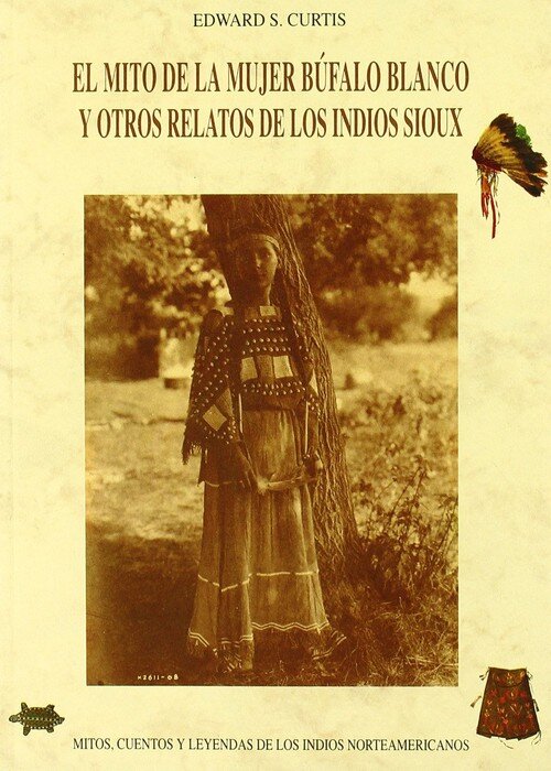 MITO MUJER BUFALO BLANCO Y OTROS RELATOS INDIOS SIOUX