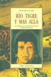 RIO TIGRE Y MAS ALLA TI