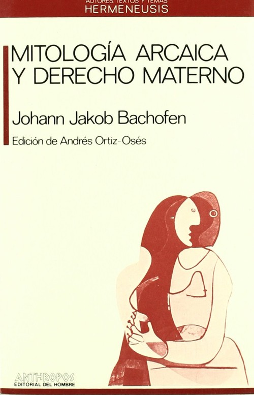 MITOLOGIA ARCAICA Y DERECHO MATERNO