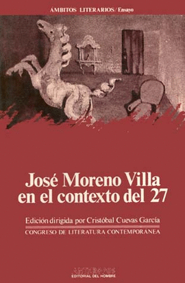 MORENO VILLA EN EL CONTEXTO DEL 27