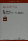 FUEGO MITOS RITOS Y REALIDADES