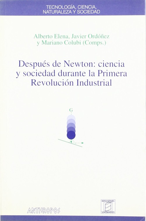 DESPUES DE NEWTON, CIENCIA, SOCIEDA